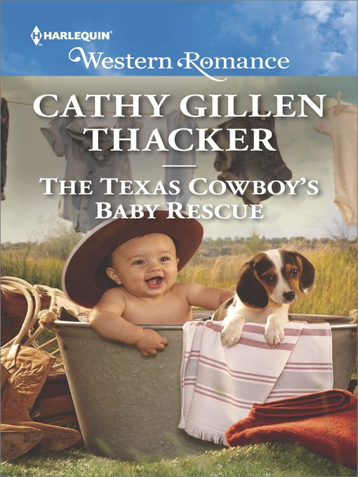 Title details for The Texas Cowboy's Baby Rescue by Cathy Gillen Thacker - Available